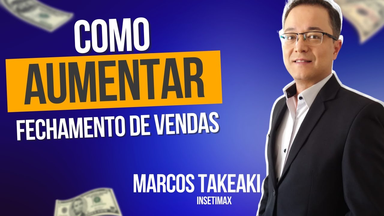 Como aumentar o fechamento de Vendas